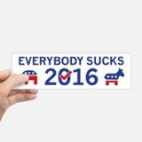 everybody_sucks_2016_bumper_bumper_bumper_sticker.jpg