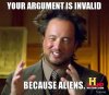 your-argument-is-invalid-because-aliens.jpg