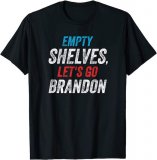 empty-Shelves-Lets-Go-Brandon-Impeach-Joe-Biden-T-Shirt.jpg