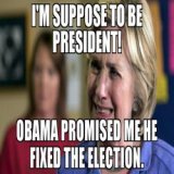 Im-suppose-to-be-president-Obama-promised-me-he-fixed-the-election.jpg
